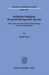 Rechtliche Ma&szlig;gaben f&uuml;r geschlechtergerechte Sprache. - Annelie Bauer