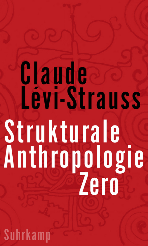 Strukturale Anthropologie Zero - Claude L&eacute;vi-Strauss