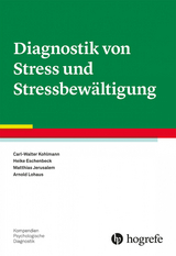 Diagnostik von Stress und Stressbew&auml;ltigung - Carl-Walter Kohlmann, Heike Eschenbeck, Matthias Jerusalem, Arnold Lohaus