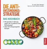 Die Anti-Entz&uuml;ndungs-Strategie - Das Kochbuch - Peter Niemann, Bettina Snowdon