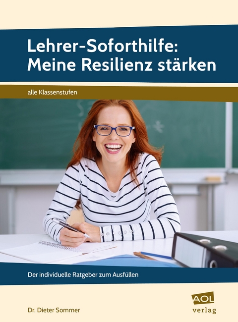 Lehrer-Soforthilfe: Meine Resilienz stärken - Dieter Sommer