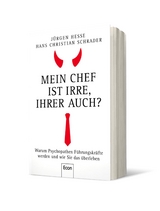 Mein Chef ist irre &ndash; Ihrer auch? - J&uuml;rgen Hesse, Hans Christian Schrader