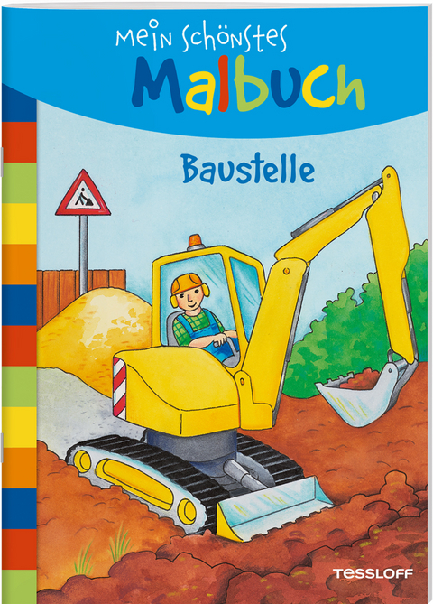 Mein sch&ouml;nstes Malbuch. Baustelle