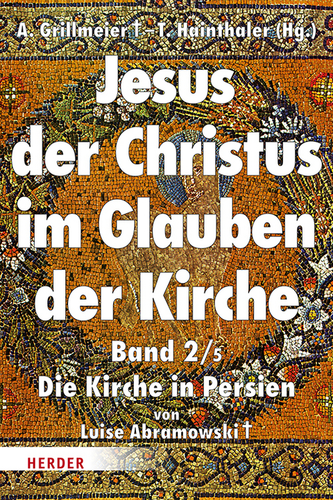 Jesus der Christus im Glauben der Kirche - Luise Abramowski