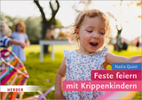 Feste feiern mit Krippenkindern - Nadia Quast