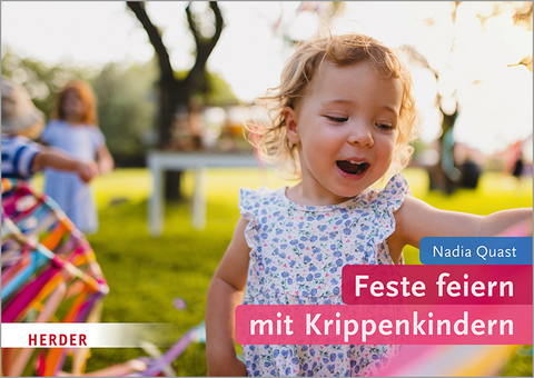Feste feiern mit Krippenkindern - Nadia Quast