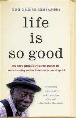 Life Is So Good -  George Dawson,  Richard Glaubman
