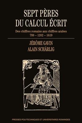 Sept pères du calcul écrit - Jérôme Gavin, Alain Schärlig