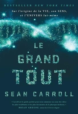 Le grand tout - Sean Carroll