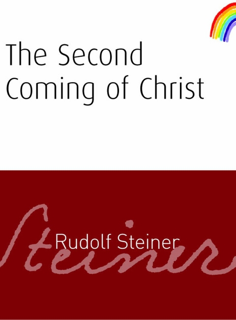 Second Coming of Christ -  Rudolf Steiner