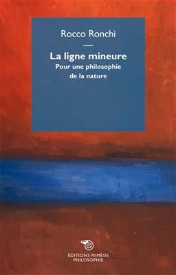 La ligne mineure : pour une philosophie de la nature