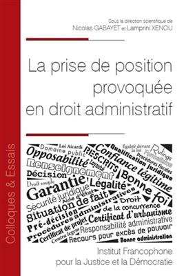 La prise de position provoquée en droit administratif -  GABAYET N. XENOU L.