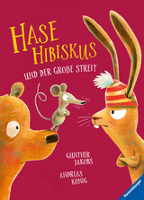 Hase Hibiskus und der gro&szlig;e Streit - Andreas K&ouml;nig
