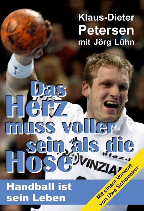 Das Herz muss voller sein als die Hose - J&ouml;rg L&uuml;hn, Klaus-Dieter Petersen