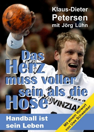 Das Herz muss voller sein als die Hose