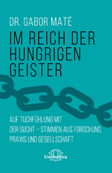 Im Reich der hungrigen Geister - Gabor Mat&eacute;