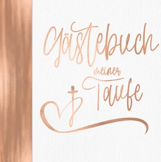 Gästebücher zur Taufe / Gästebuch meiner Taufe – Rosegold Klassisch für Mädchen