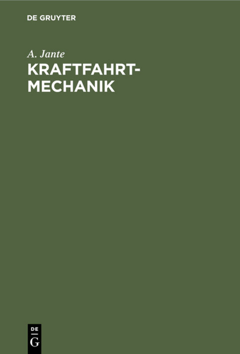 Kraftfahrt-Mechanik - A. Jante