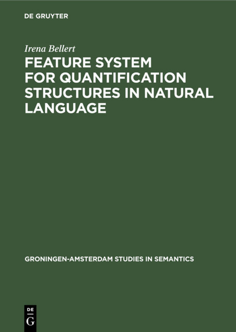 Feature System for Quantification Structures in Natural Language - Irena Bellert