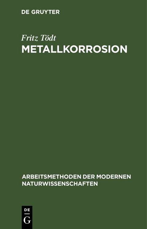 Metallkorrosion - Fritz T&ouml;dt