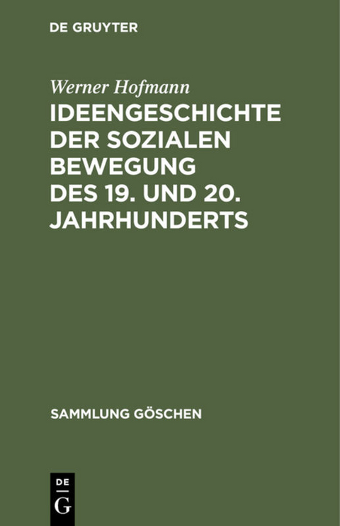 Ideengeschichte der sozialen Bewegung des 19. und 20. Jahrhunderts - Werner Hofmann
