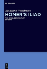 Homer&rsquo;s Iliad - Katharina Wesselmann