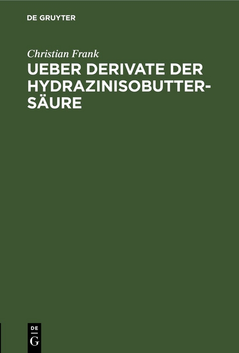 Ueber Derivate der Hydrazinisobutters&auml;ure - Christian Frank