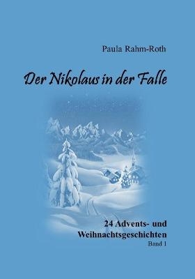 Der Nikolaus in der Falle - Paula Rahm-Roth