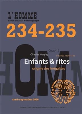 Homme (L'), n° 234-235. Enfants & rites