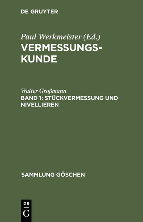 St&uuml;ckvermessung und Nivellieren - Walter Gro&szlig;mann