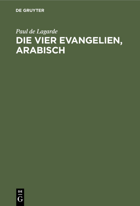 Die vier Evangelien, arabisch - Paul de Lagarde
