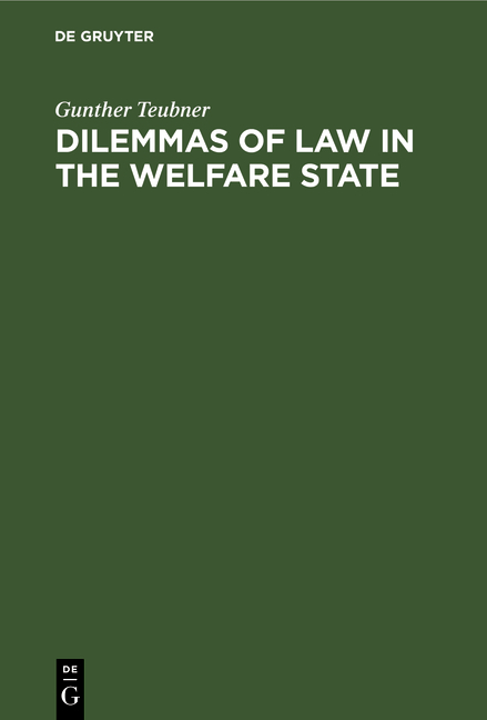 Dilemmas of Law in the Welfare State - Gunther Teubner
