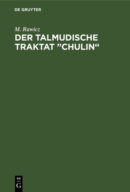 Der talmudische Traktat &bdquo;Chulin&ldquo; - M. Rawicz