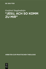 &bdquo;Jesu, ach so komm zu mir‟ - Gottfried Simpfend&ouml;rfer