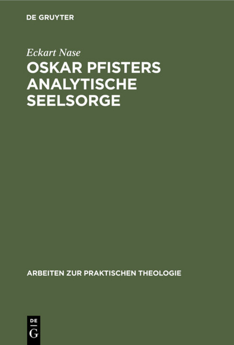 Oskar Pfisters analytische Seelsorge - Eckart Nase