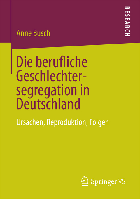 Die berufliche Geschlechtersegregation in Deutschland - Anne Busch
