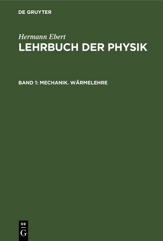 Hermann Ebert: Lehrbuch der Physik / Mechanik. Wärmelehre