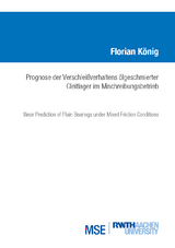 Prognose des Verschlei&szlig;verhaltens &ouml;lgeschmierter Gleitlager im Mischreibungsbetrieb - Florian K&ouml;nig