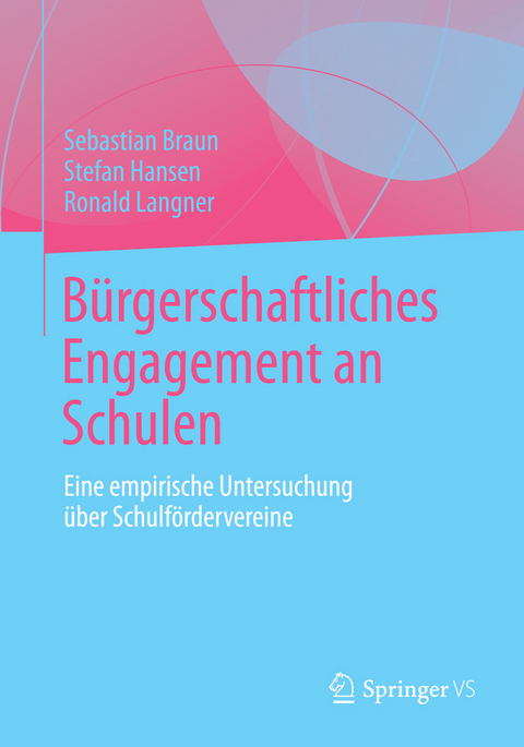 B&uuml;rgerschaftliches Engagement an Schulen - Sebastian Braun, Stefan Hansen, Ronald Langner