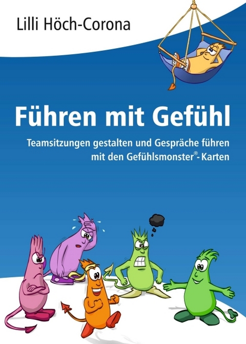 F&uuml;hren mit Gef&uuml;hl - Lilli H&ouml;ch-Corona