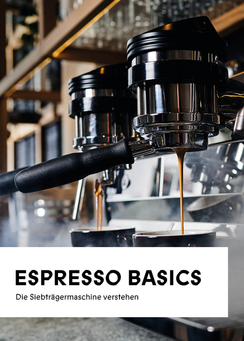 Espresso Basics - Stefan Grillmair, Ines Grillmair, Anna Lattner