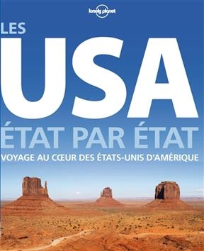 Les USA : Etat par Etat : voyage au coeur des Etats-Unis d'Amérique