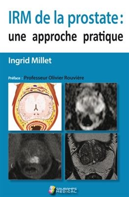 IRM de la prostate : une approche pratique - Ingrid Millet