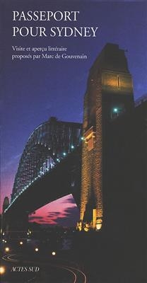 Passeport pour Sydney : visite et aper&ccedil;u litt&eacute;raire - Marc de Gouvenain