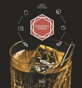 Cocktail codex : bases, formules, évolutions - Alex Day, David Kaplan