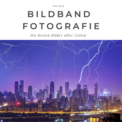 Bildband Fotografie - Tim Koch