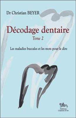 DECODAGE DENTAIRE TOME 2