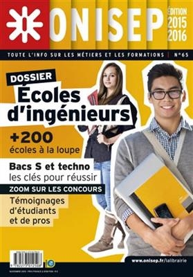Ecoles d'ingénieurs : + 200 écoles à la loupe, zoom sur les concours : bacs S et techno, les clés pour réussir -  Office national d'information sur les enseignements et les professions (France)