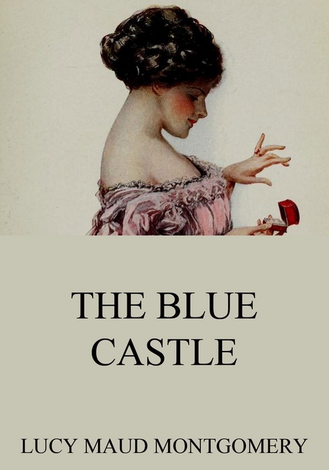The Blue Castle - Lucy Maud Montgomery
