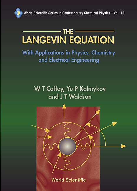 LANGEVIN EQUATION, THE (V10) - William T Coffey, Yuri P Kalmykov, John T Waldron